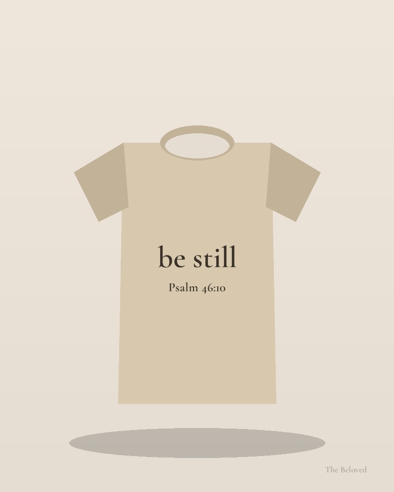 Be Still Tee