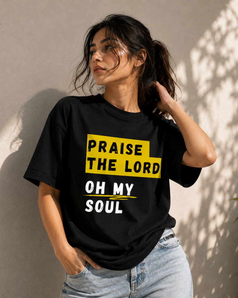 Praise the Lord – Psalm 146 Oversized T-Shirt